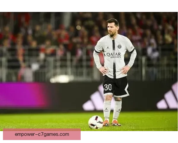 梅西转会巴黎圣日耳曼背后故事揭秘 如何影响全球足球格局